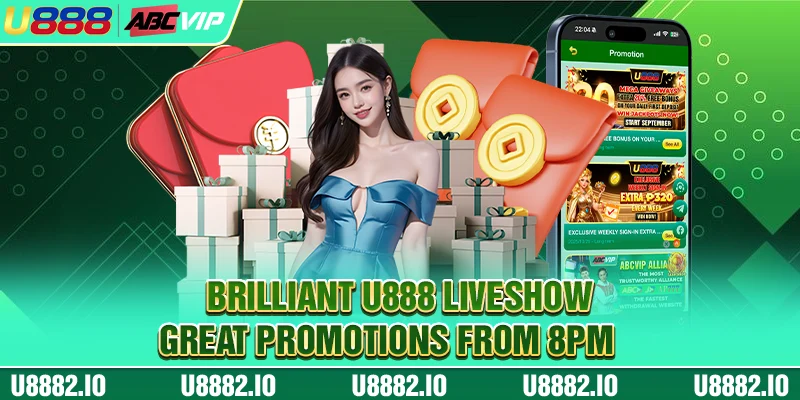 Brilliant U888 Liveshow, great promotions from 8pm