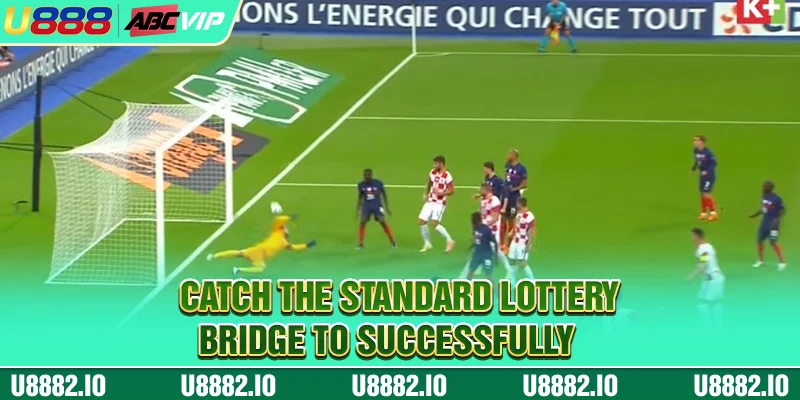 Catch the standard lottery bridge to successfully
