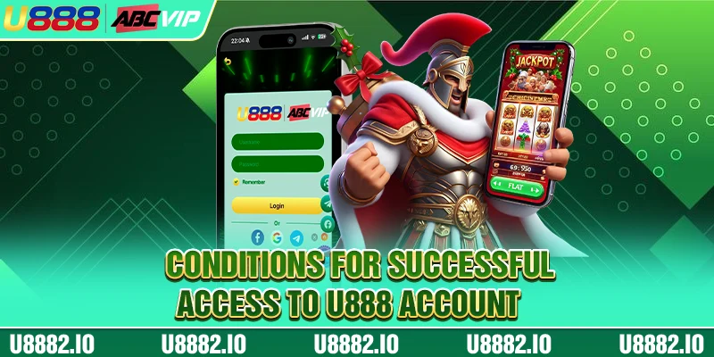 Conditions for successful access to U888 account