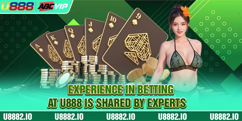 Experience in betting at U888 is shared by experts