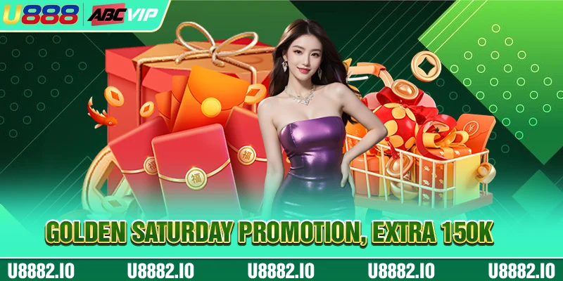 Golden Saturday promotion, extra 150K