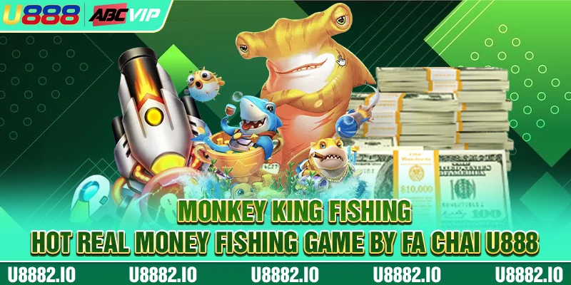 Monkey King Fishing - Hot real money fishing game by Fa Chai U888