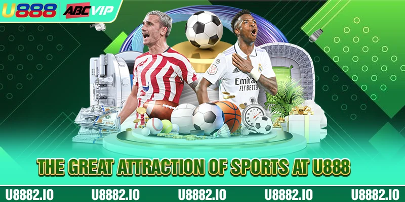 Sports U888 - Europe’s #1 Trusted Entertainment Destination 3 The great attraction of Sports at U888